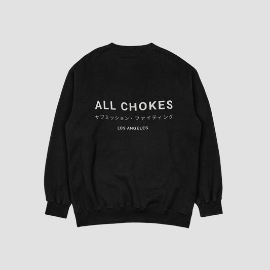 ALL CHOKES Sweatshirt